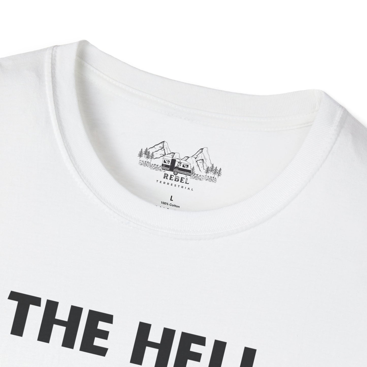 The Hell I Won’t Sasquatch T-Shirt – Unisex Softstyle Tee
