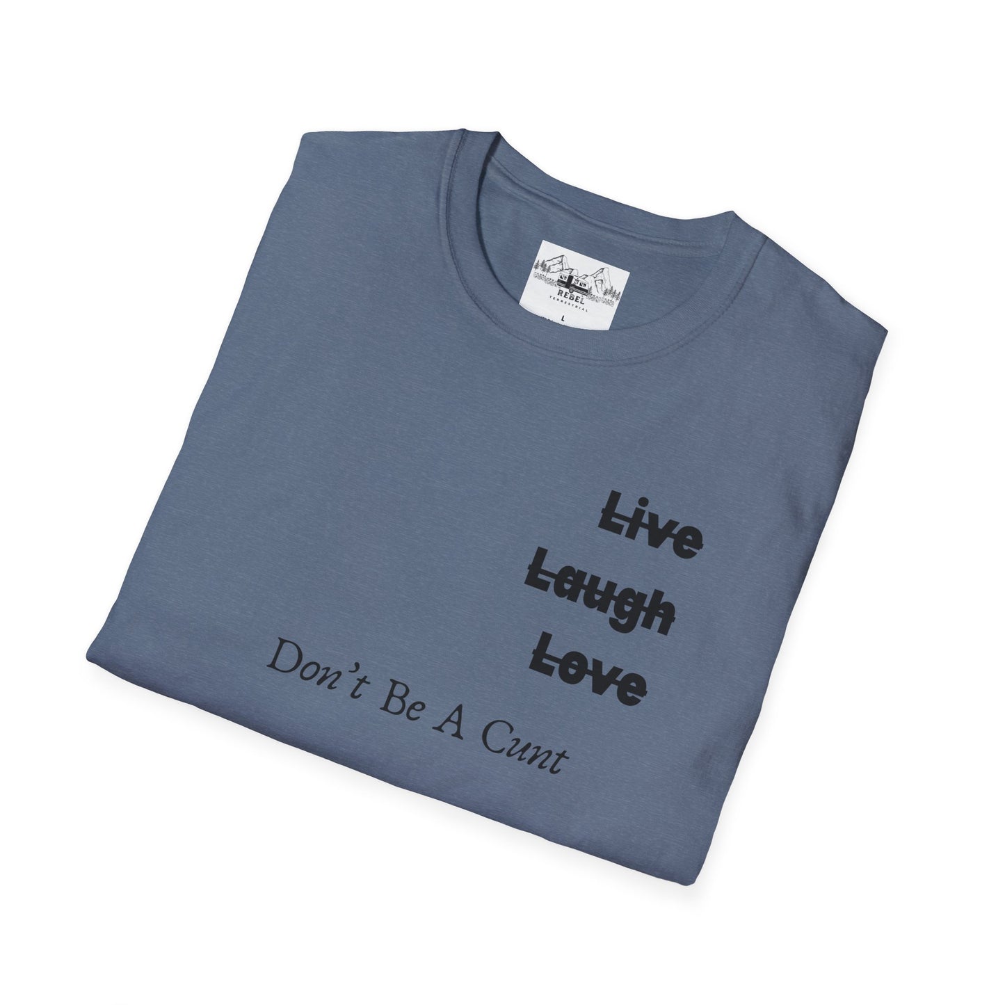 "Live Laugh Love" Subversive Graphic Tee – Wry Humor Statement