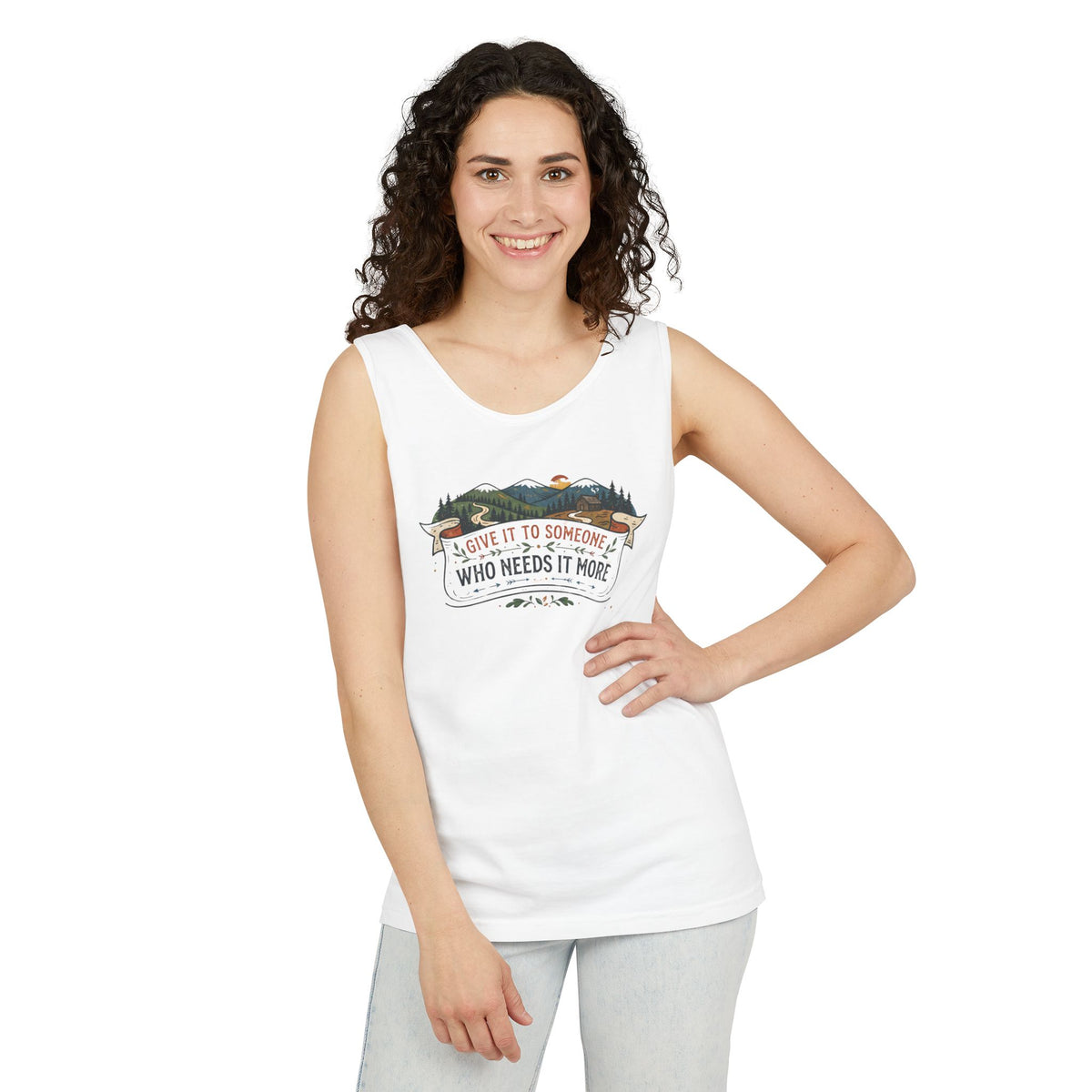 Give It to Someone Who Needs It More Tank Top
