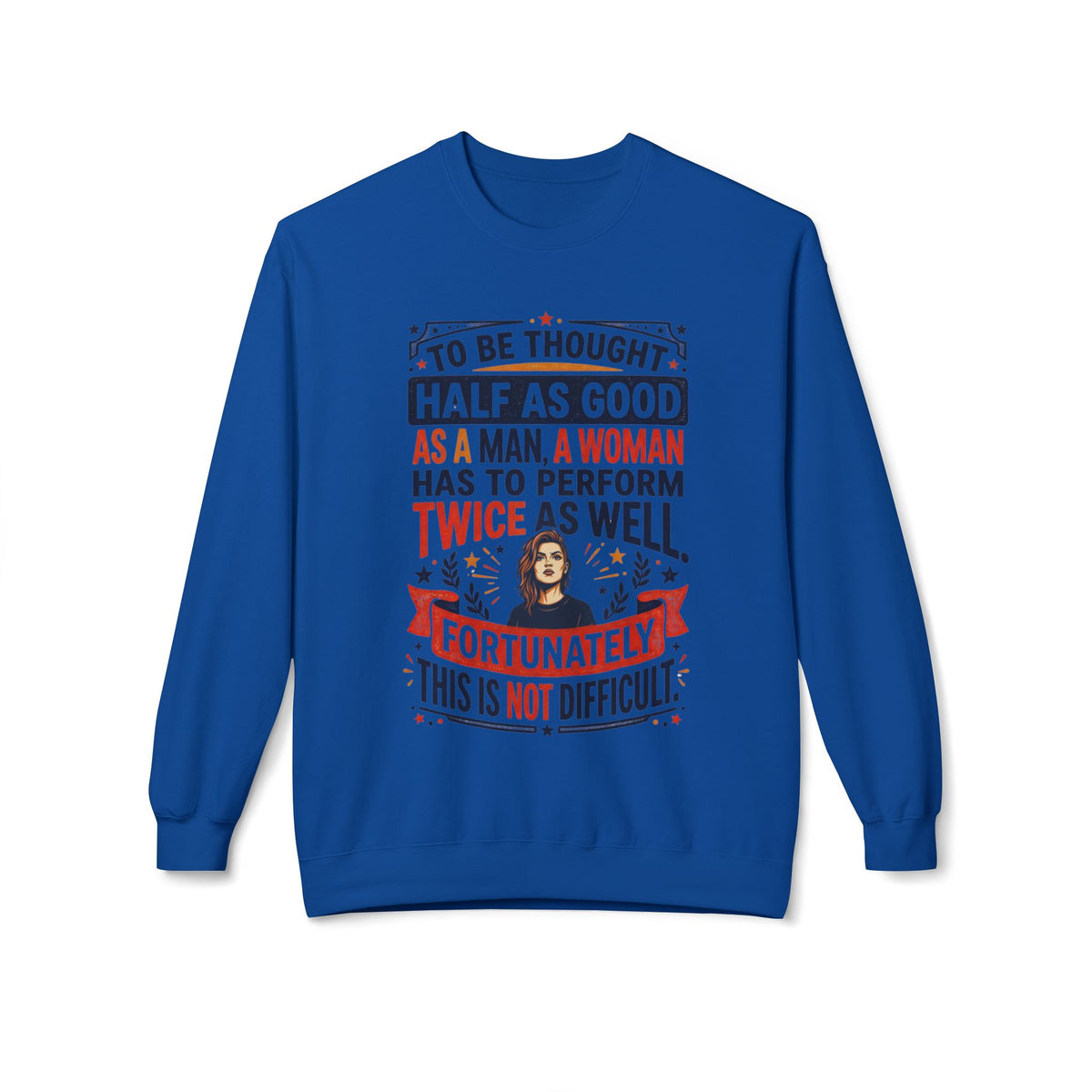 “Twice as Well” Feminist Crewneck Sweatshirt