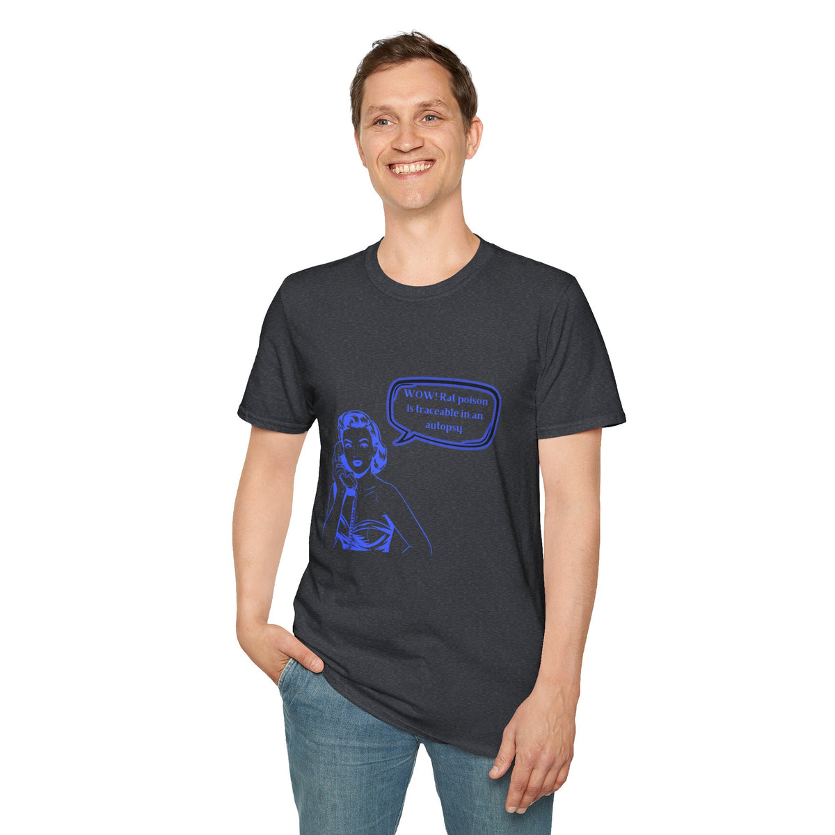 WOW!  Rat poison is traceable in an Autopsy – Vintage Dark Humor T-Shirt