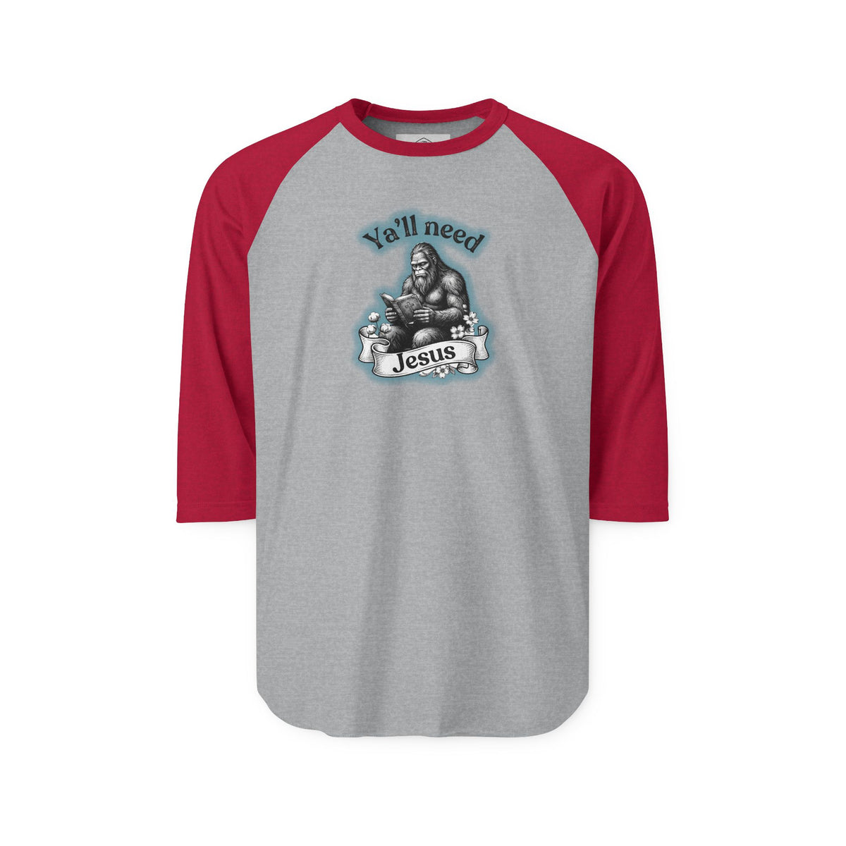 Y’all Need Jesus Bigfoot 3/4-Sleeve Raglan Shirt