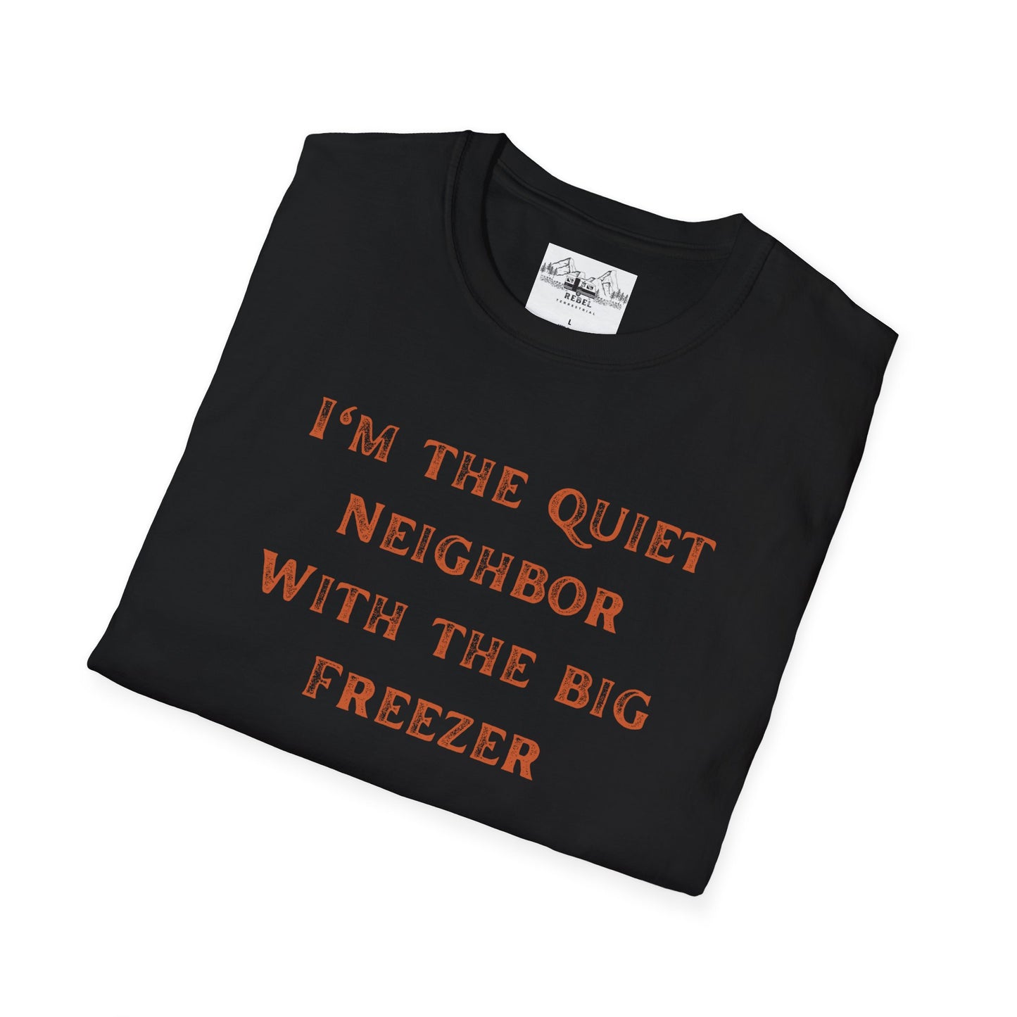 The Quiet Neighbor T-Shirt - Unisex Softstyle Tee