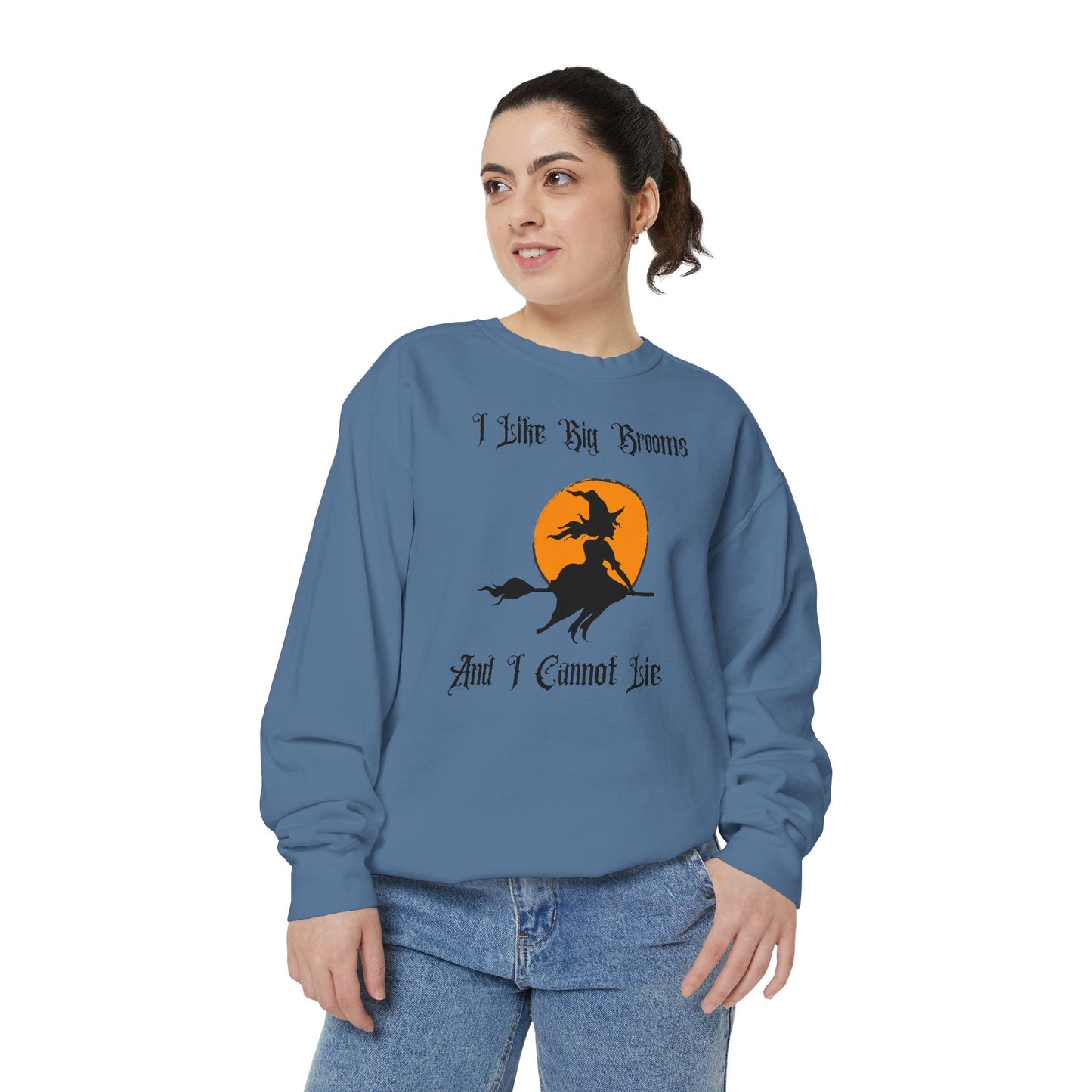 "I Like Big Brooms" Gothic Witch Unisex Garment-Dyed Sweatshirt