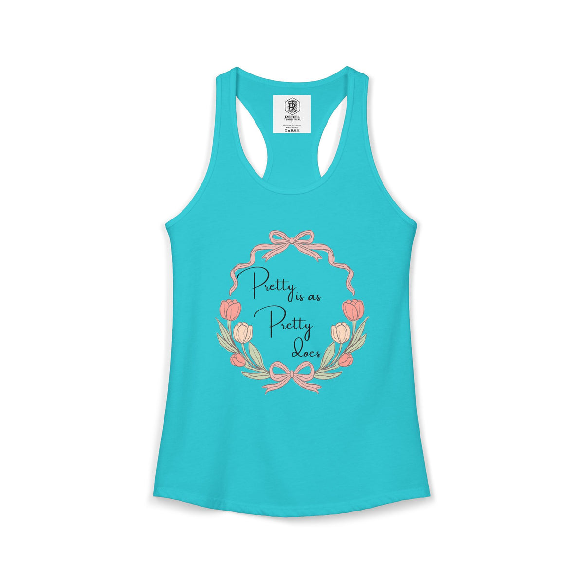 Pretty is as Pretty does Women's Ideal Racerback Tank
