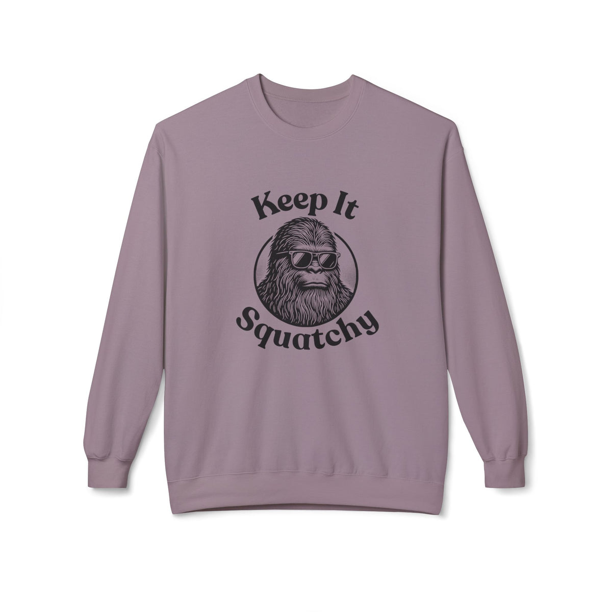 Keep It Squatchy Bigfoot Sweatshirt