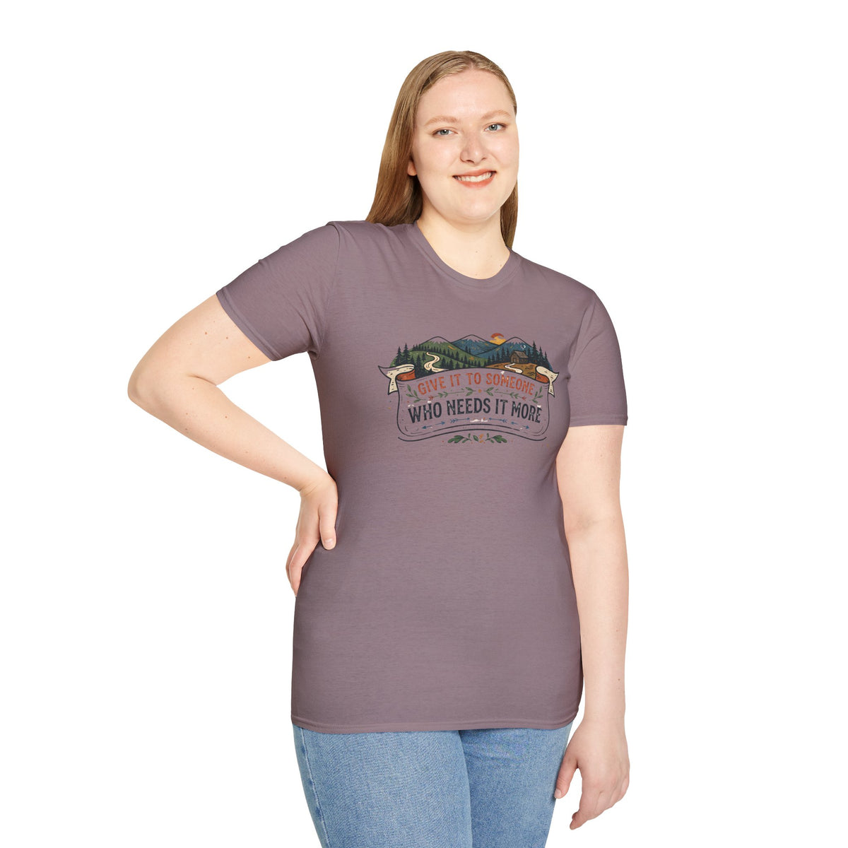 Give It to Someone Who Needs It More T-Shirt