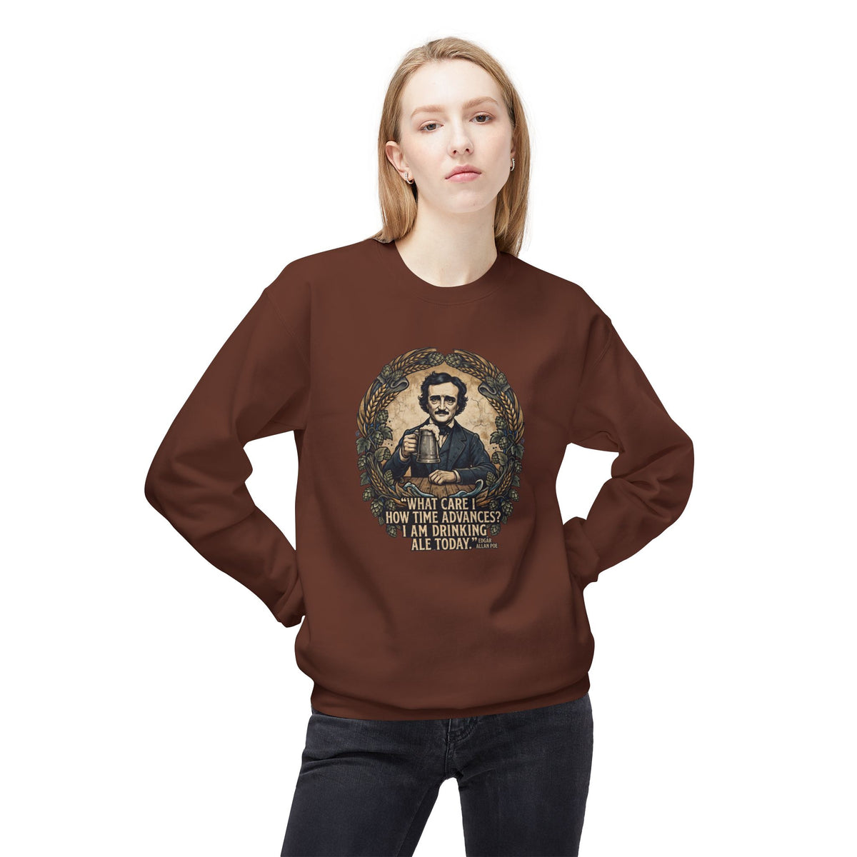 I Am Drinking Ale Today Edgar Allan Poe Crewneck Sweatshirt