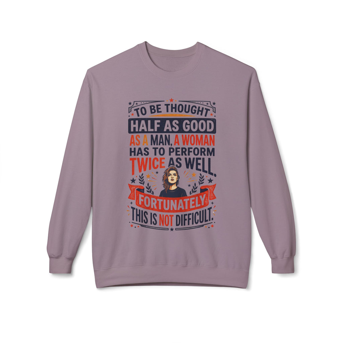 “Twice as Well” Feminist Crewneck Sweatshirt