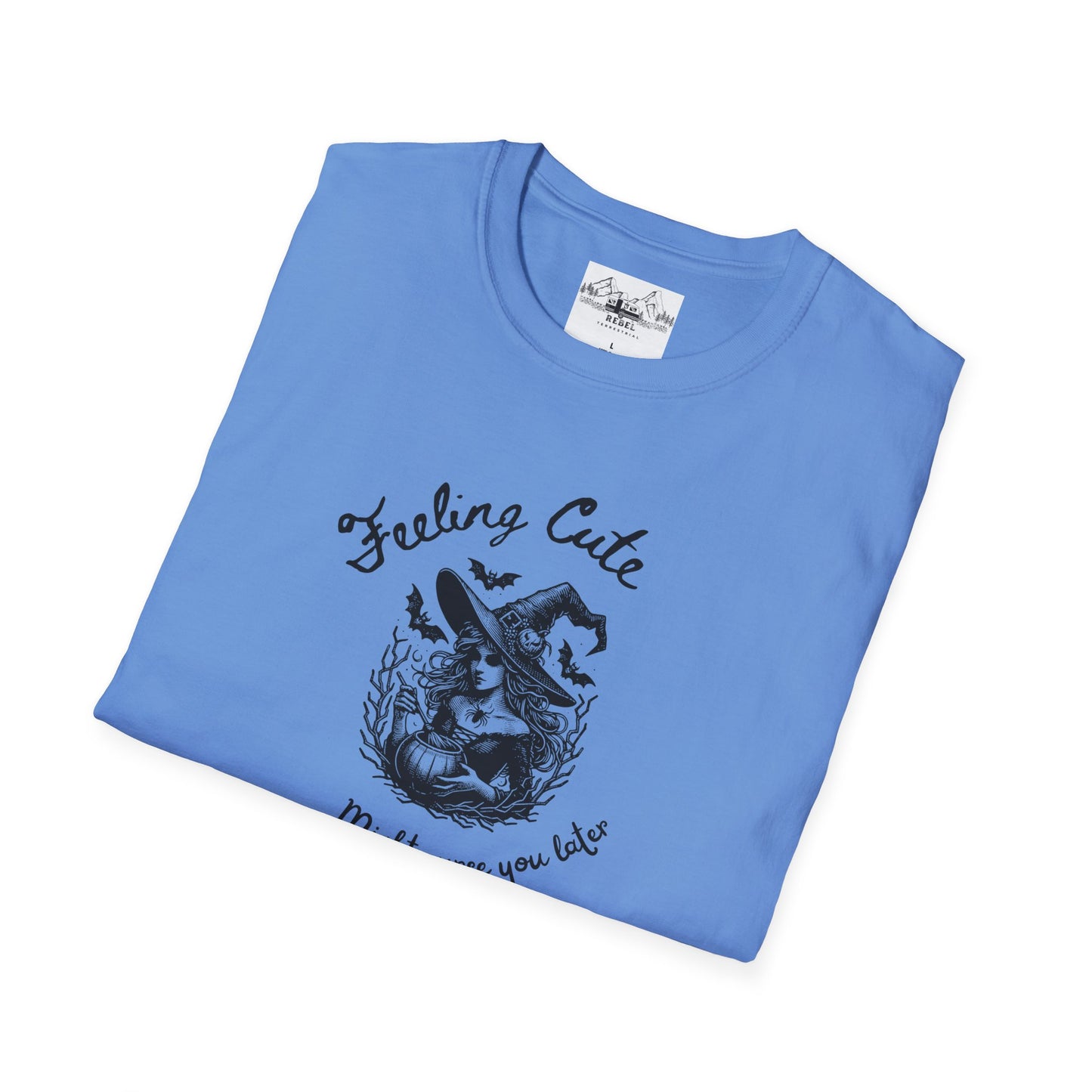 Feeling Cute, Might Curse You Later T-Shirt