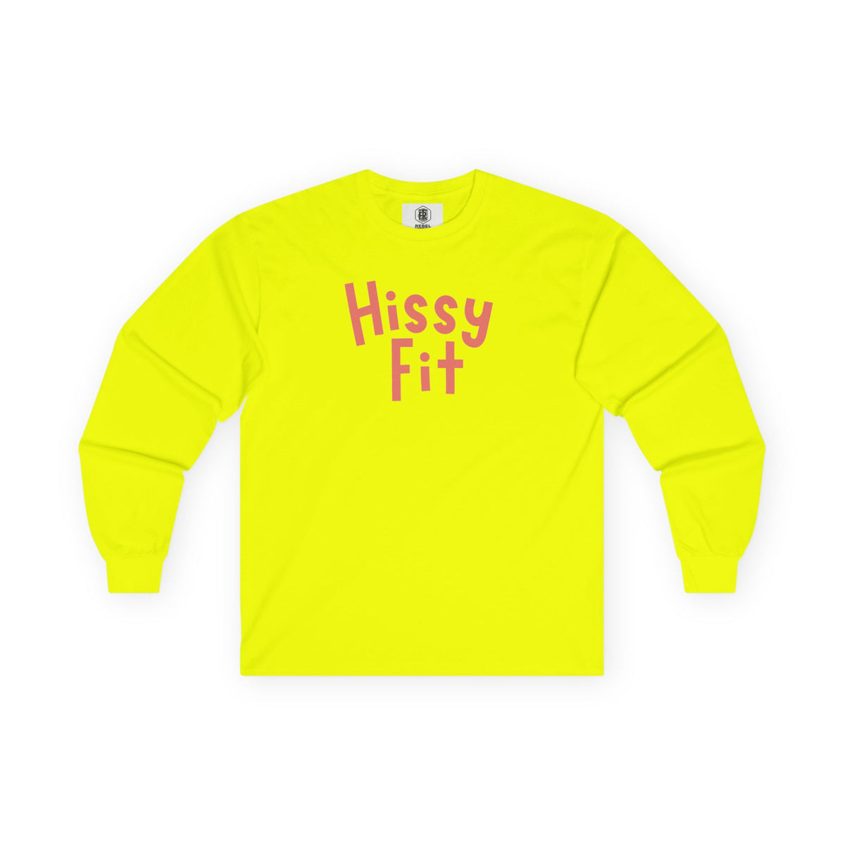 Hissy Fit Long Sleeve Tee – Funny Southern Saying