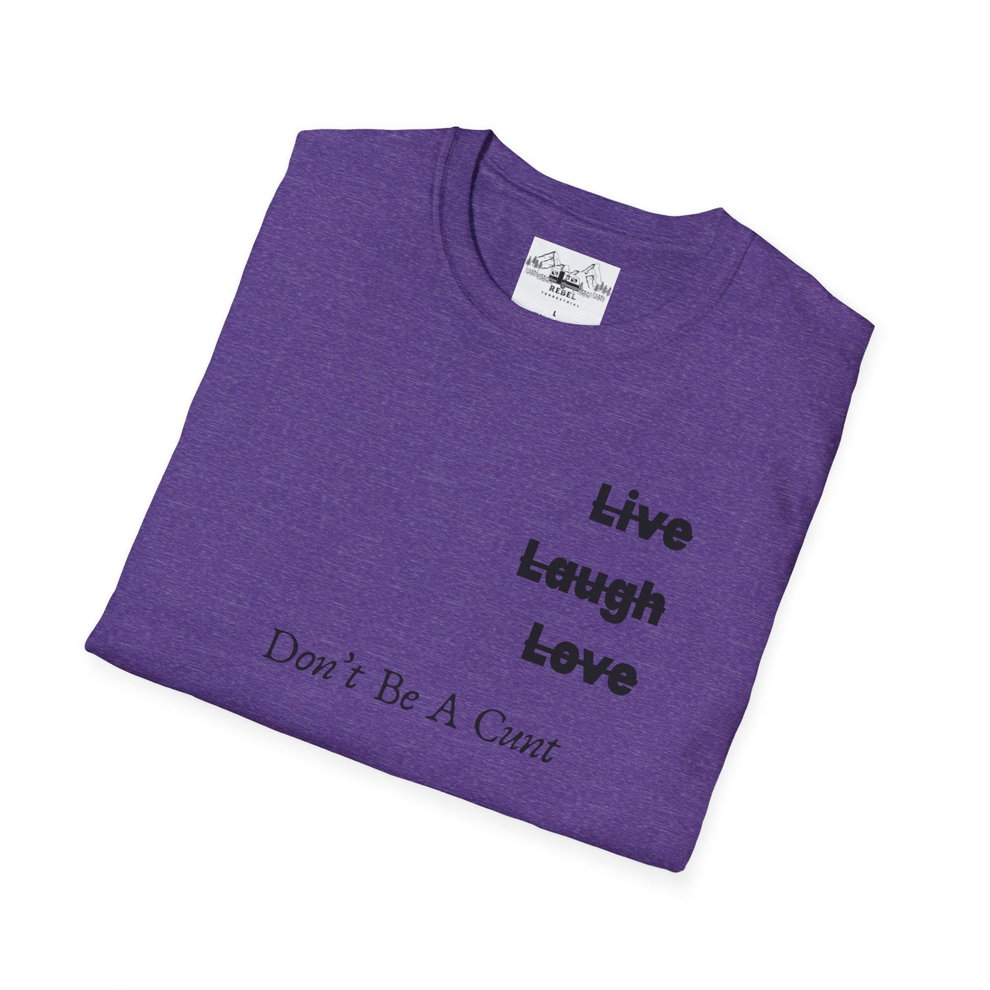 "Live Laugh Love" Subversive Graphic Tee – Wry Humor Statement