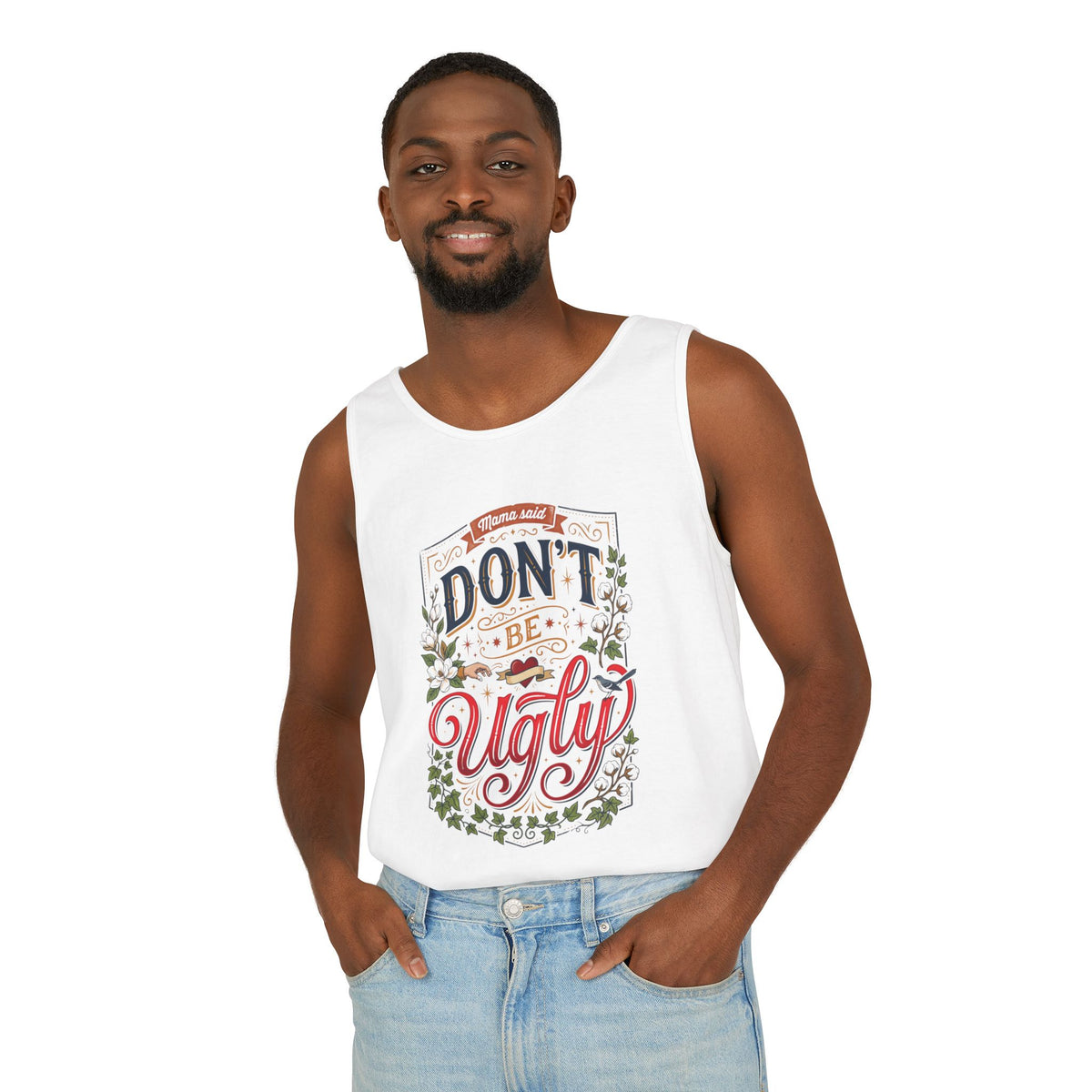 Don’t Be Ugly Southern Saying Unisex Tank Top
