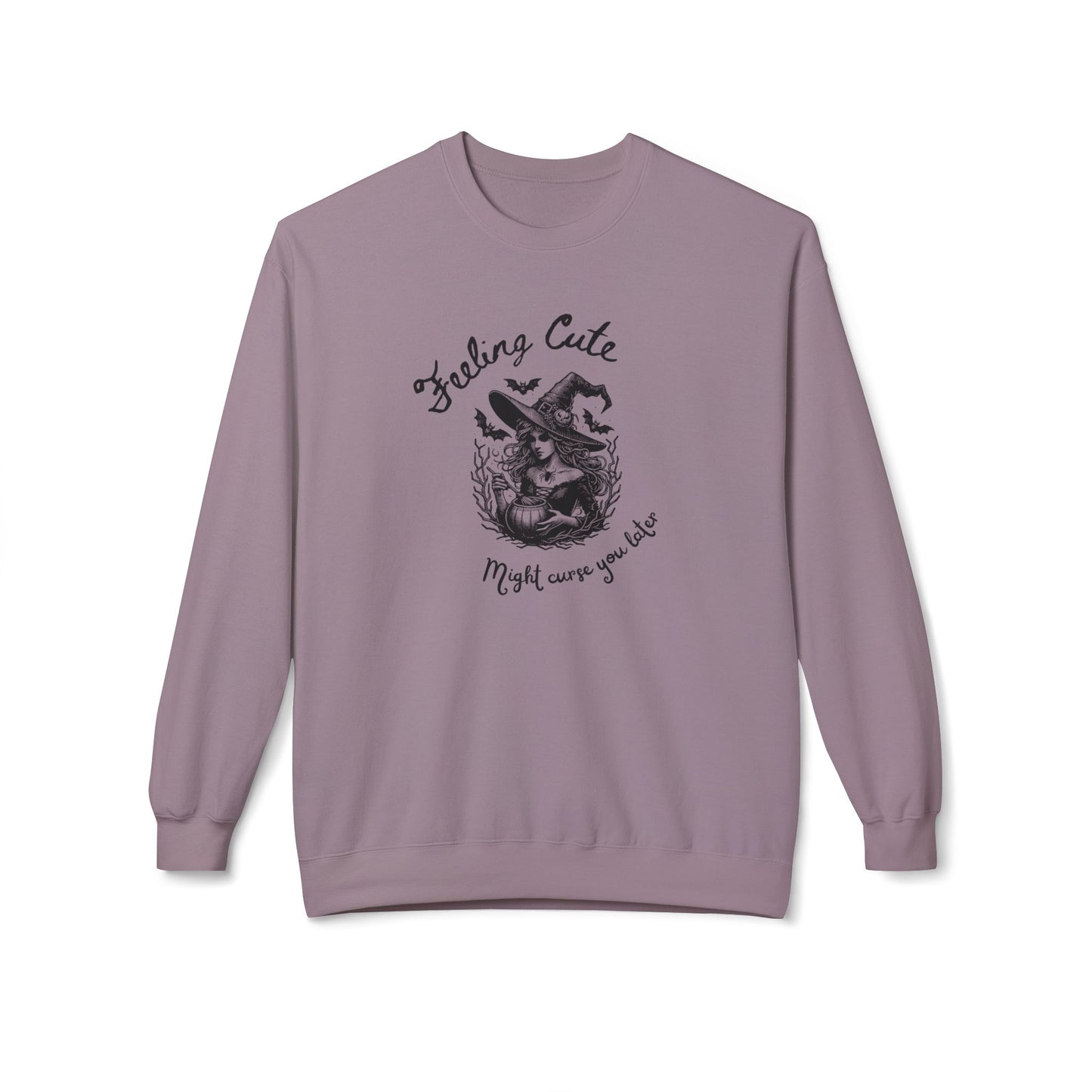 Feeling Cute, Might Curse You Later Sweatshirt