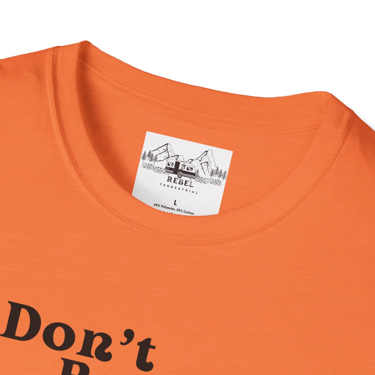 Don’t Be Ugly - Unisex Softstyle T-Shirt