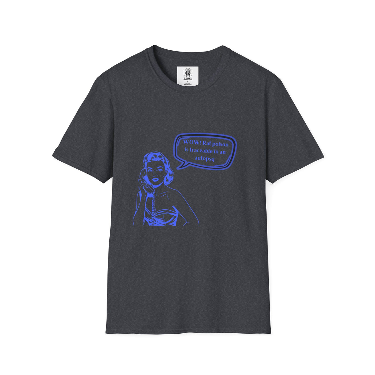 WOW!  Rat poison is traceable in an Autopsy – Vintage Dark Humor T-Shirt