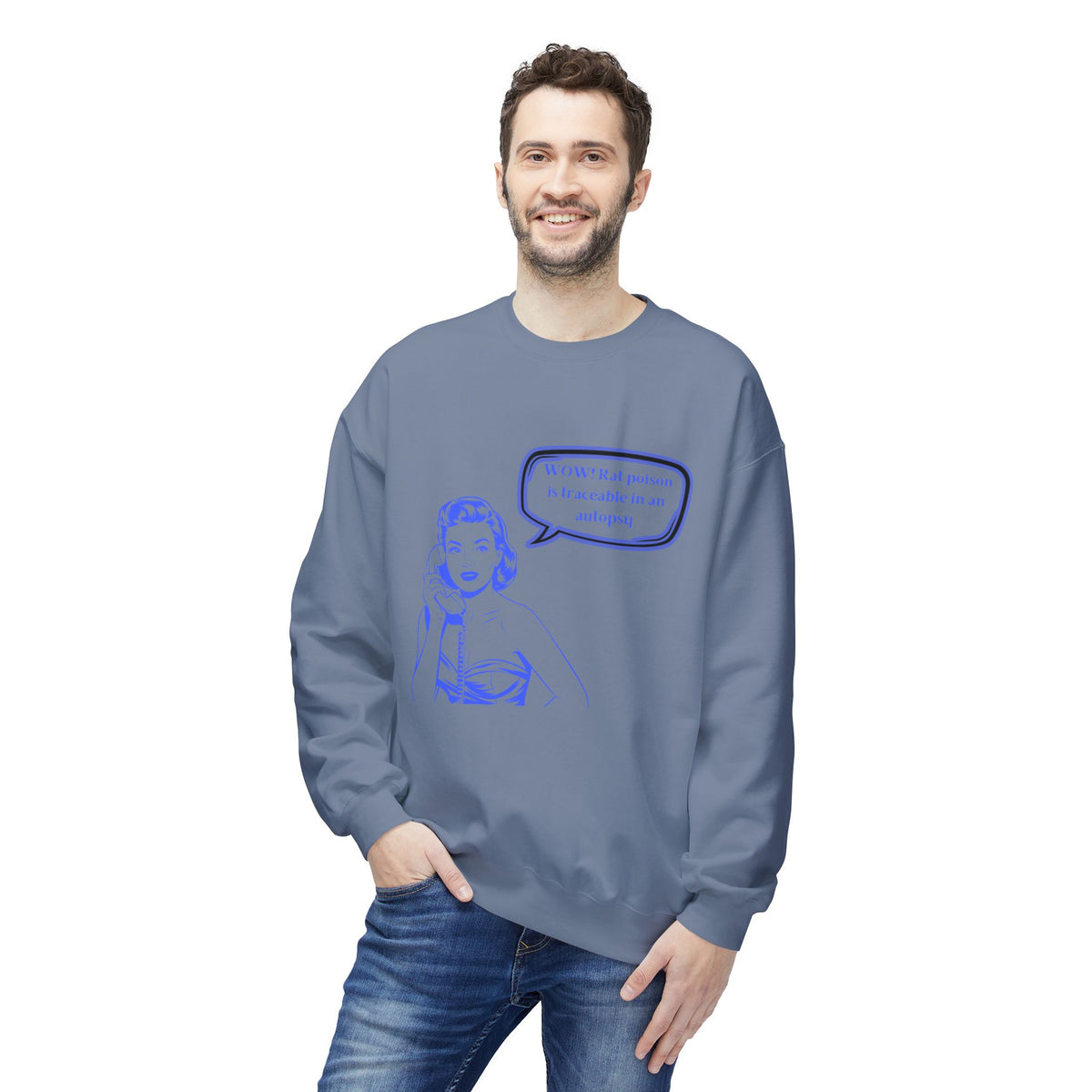 Wow! Rat poison is traceable in an autopsy. – Crewneck Sweatshirt