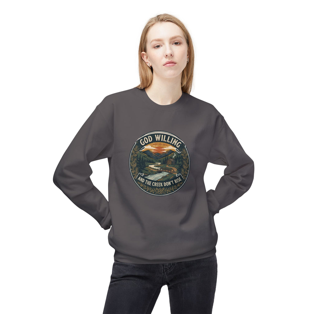 Creek Don't Rise Appalachian Motto Sweatshirt
