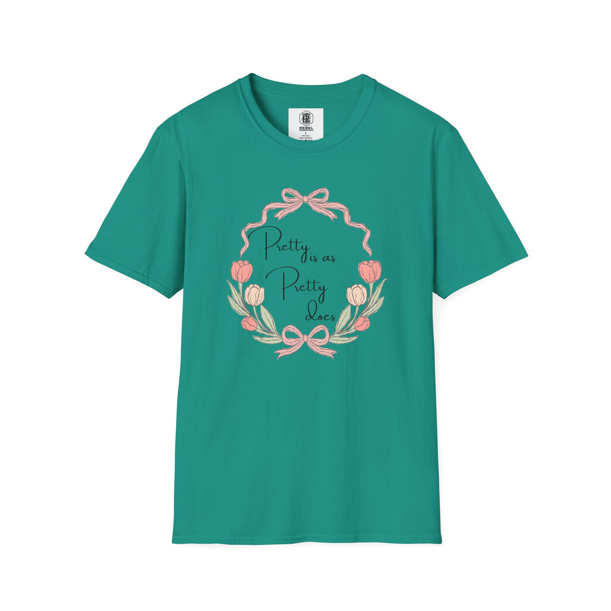 Pretty is as Pretty does T-Shirt