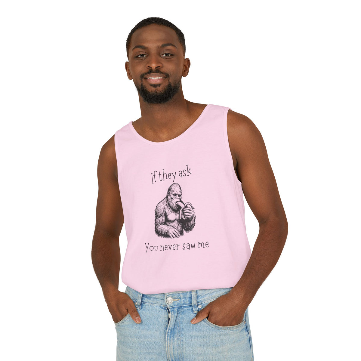 If They Ask, You Never Saw Me Bigfoot Unisex Tank Top