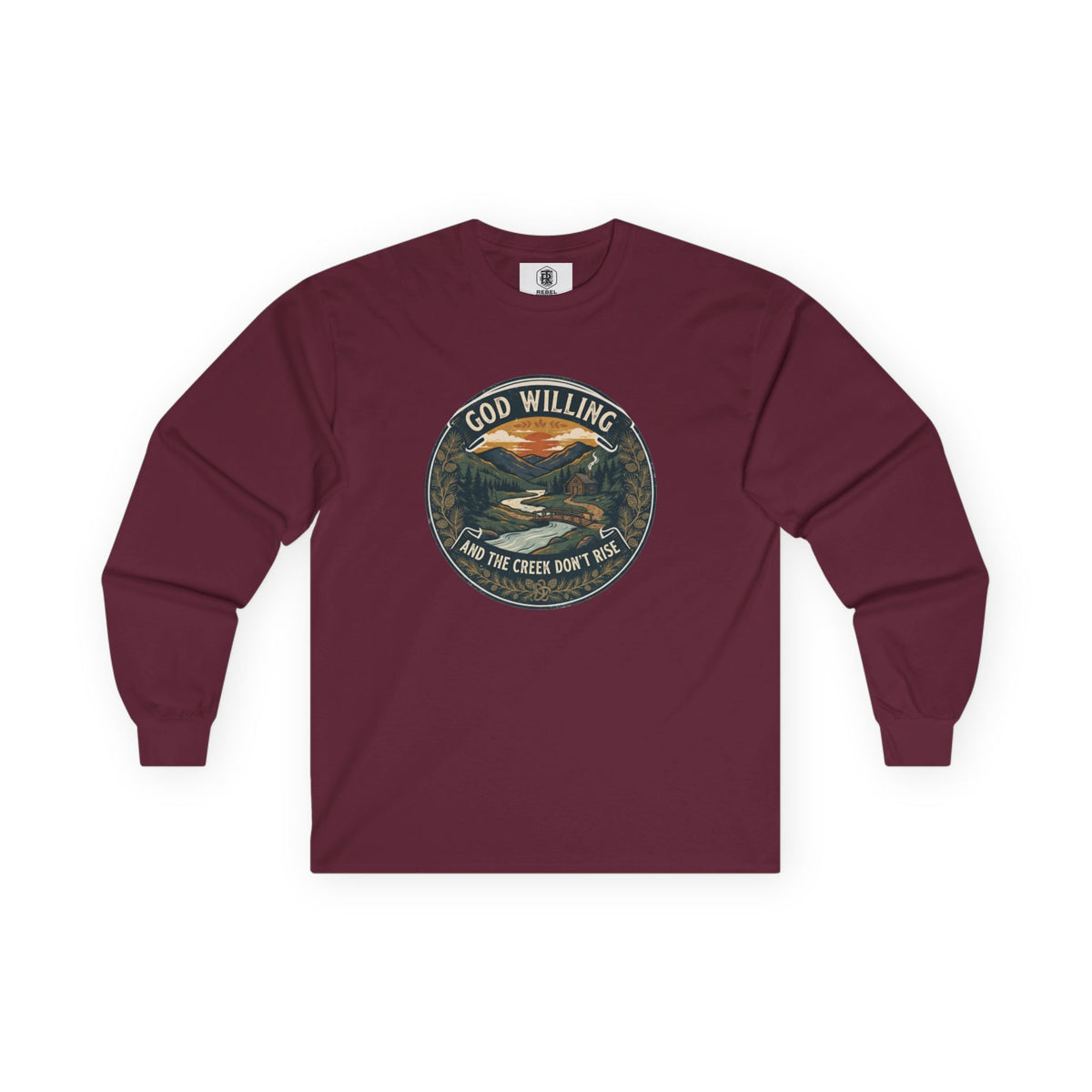 Creek Don't Rise Appalachian Motto Long Sleeve Tee