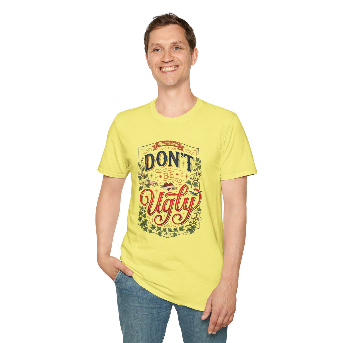 Don’t Be Ugly Southern Saying Unisex Softstyle T-Shirt