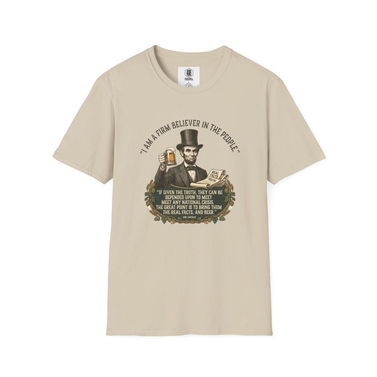 Firm Believer in the People... and Beer Lincoln T-Shirt