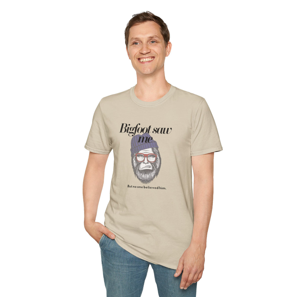 Bigfoot Saw Me But No One Believed Him T-Shirt