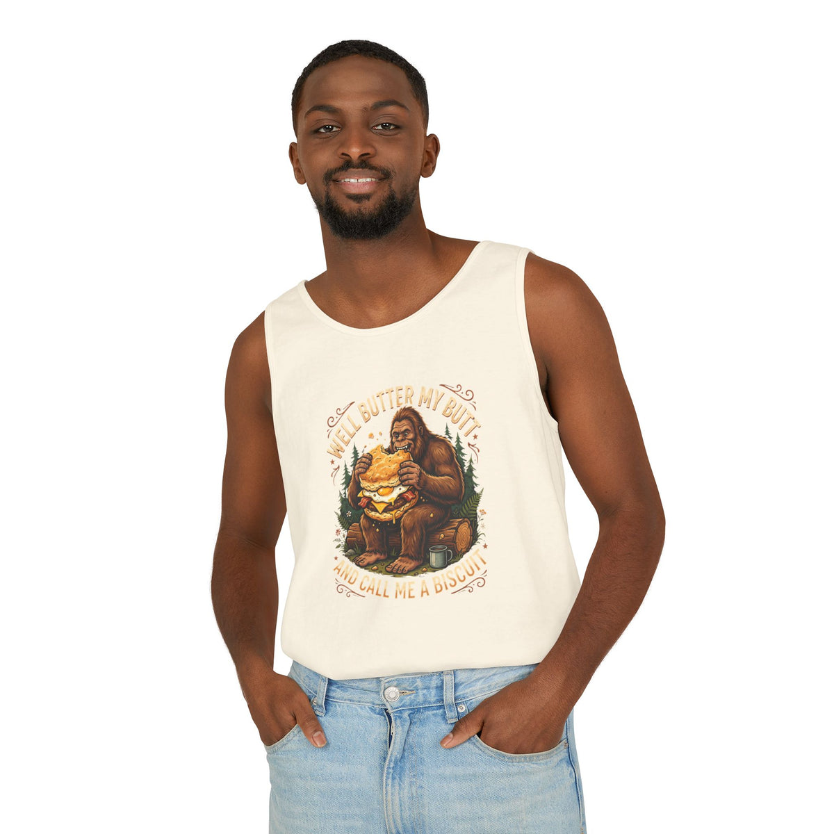 Well Butter My Butt and Call Me a Biscuit Bigfoot Tank Top
