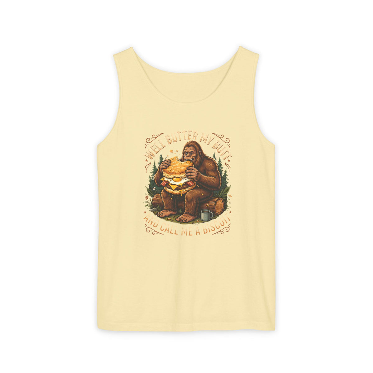 Well Butter My Butt and Call Me a Biscuit Bigfoot Tank Top