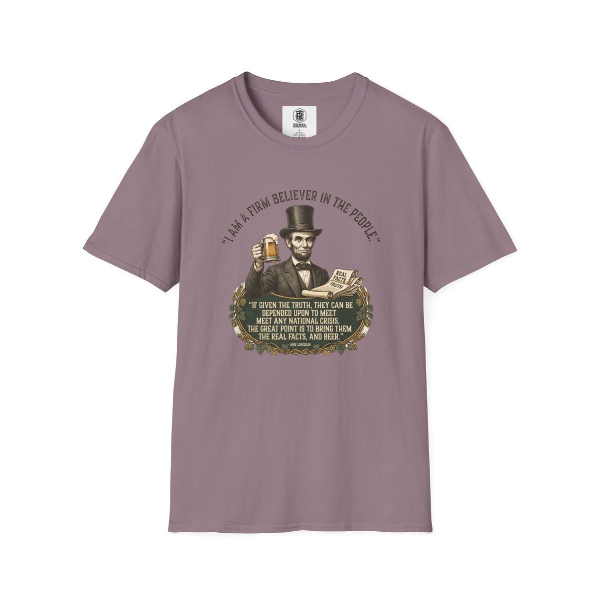 Firm Believer in the People... and Beer Lincoln T-Shirt