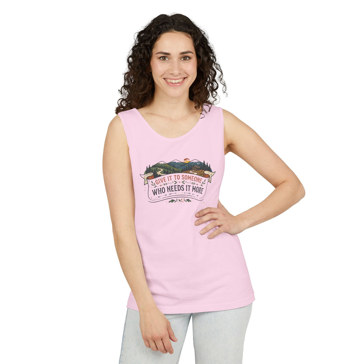 Give It to Someone Who Needs It More Tank Top