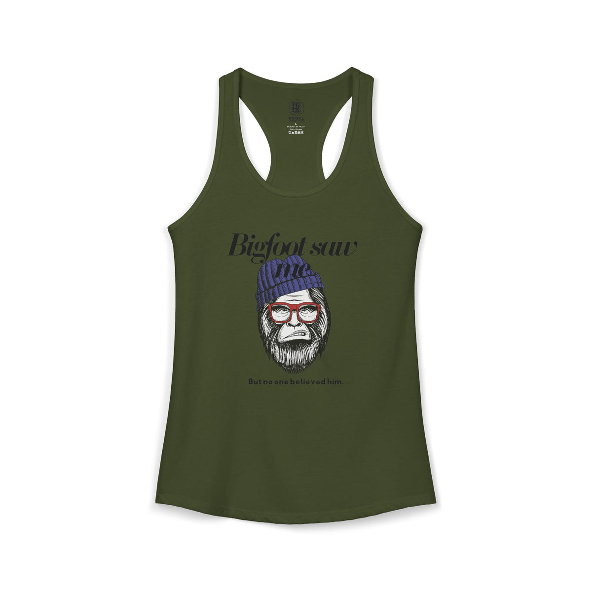 Bigfoot Saw Me But No One Believed Him Women's Racerback Tank