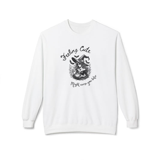 Feeling Cute, Might Curse You Later Sweatshirt