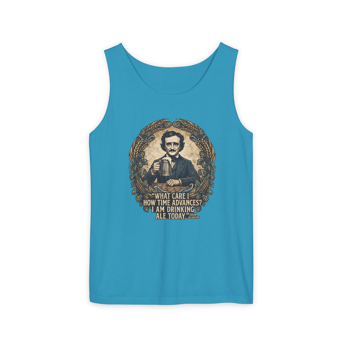 I Am Drinking Ale Today Edgar Allan Poe Tank Top