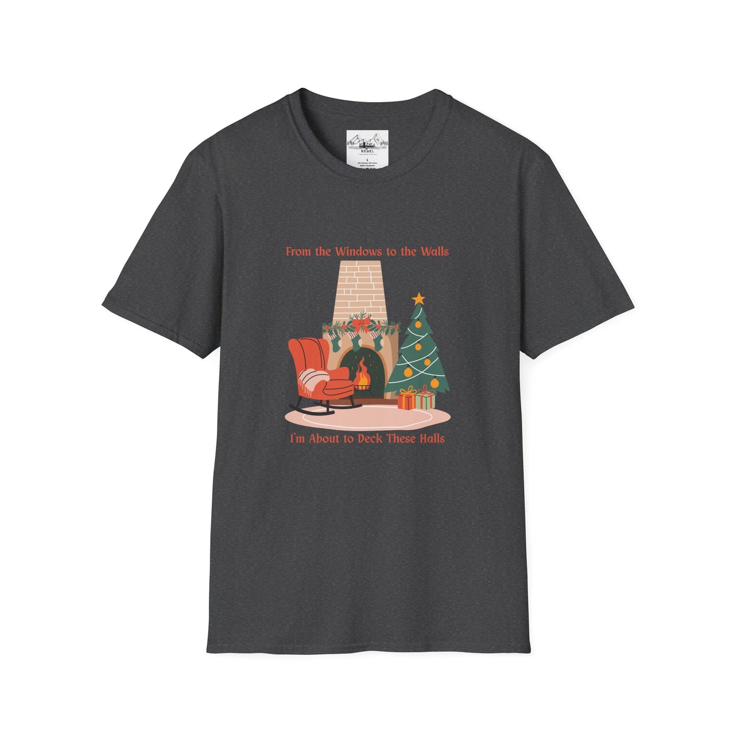 From the Windows to the Walls, I'm About to Deck These Halls T-Shirt
