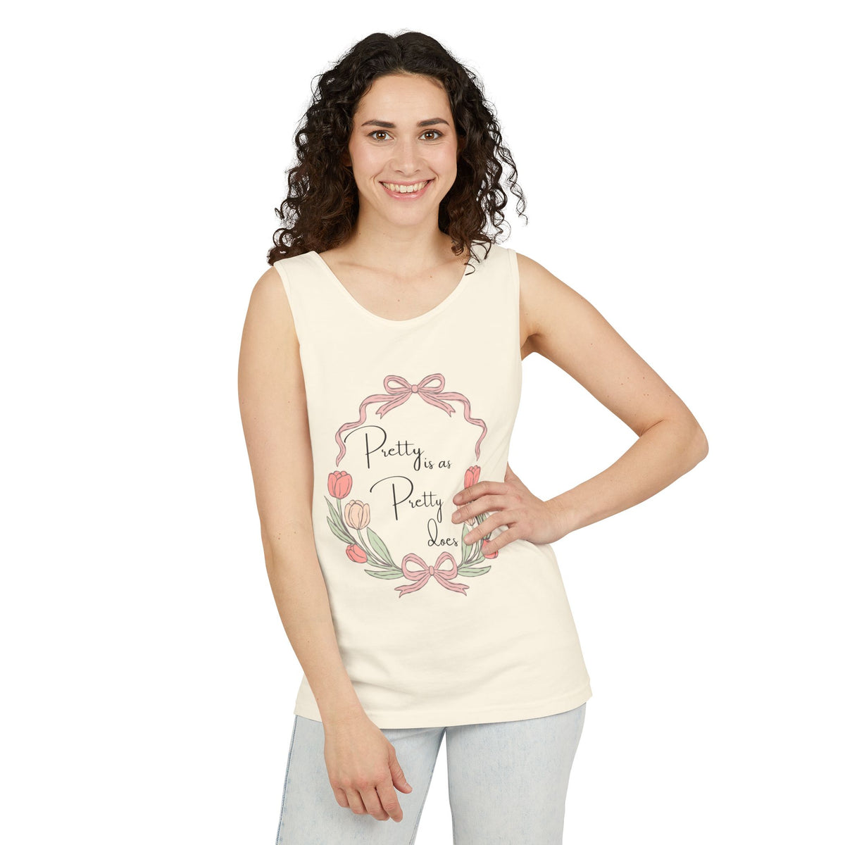 “Pretty is as Pretty does” Tank Top
