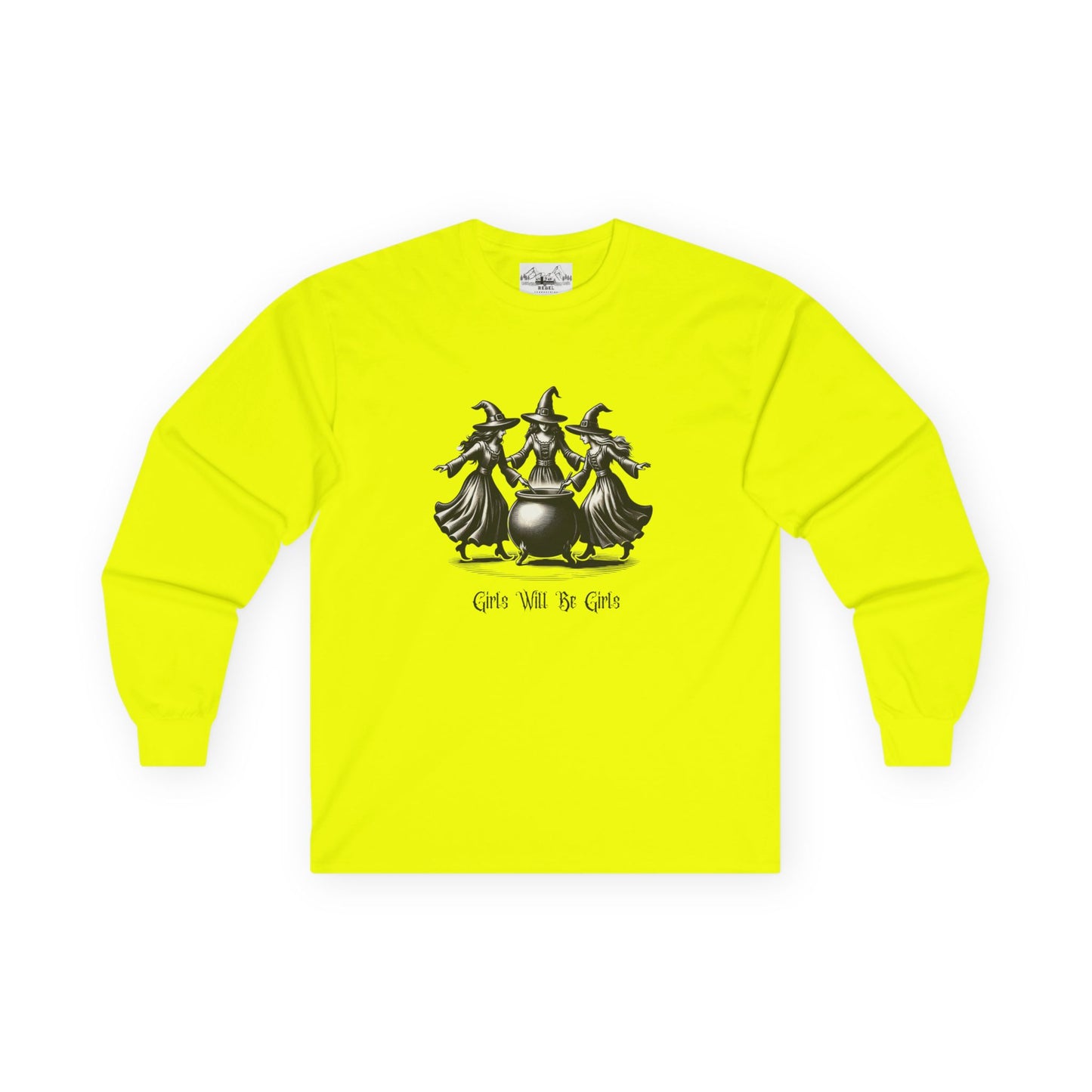"Girls Will Be Girls" Witches Unisex Long Sleeve Tee