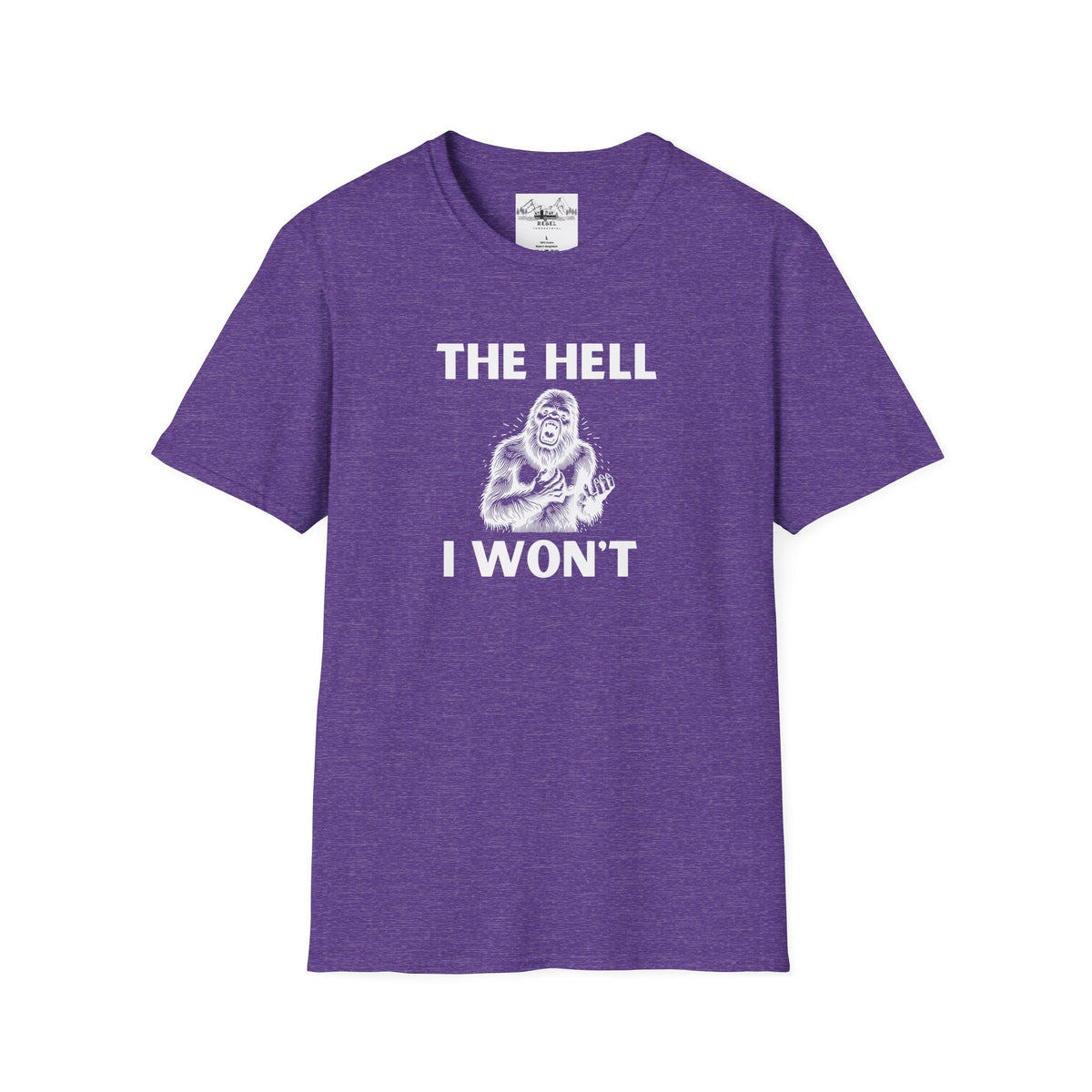 The Hell I Won’t Sasquatch Unisex Softstyle T-Shirt