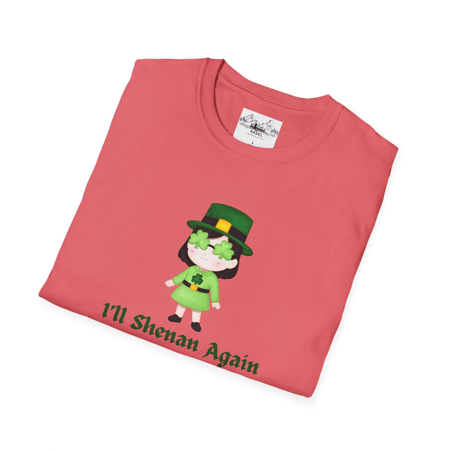 "I'll Shenan Again" St. Patrick's Day Crew Neck Tee