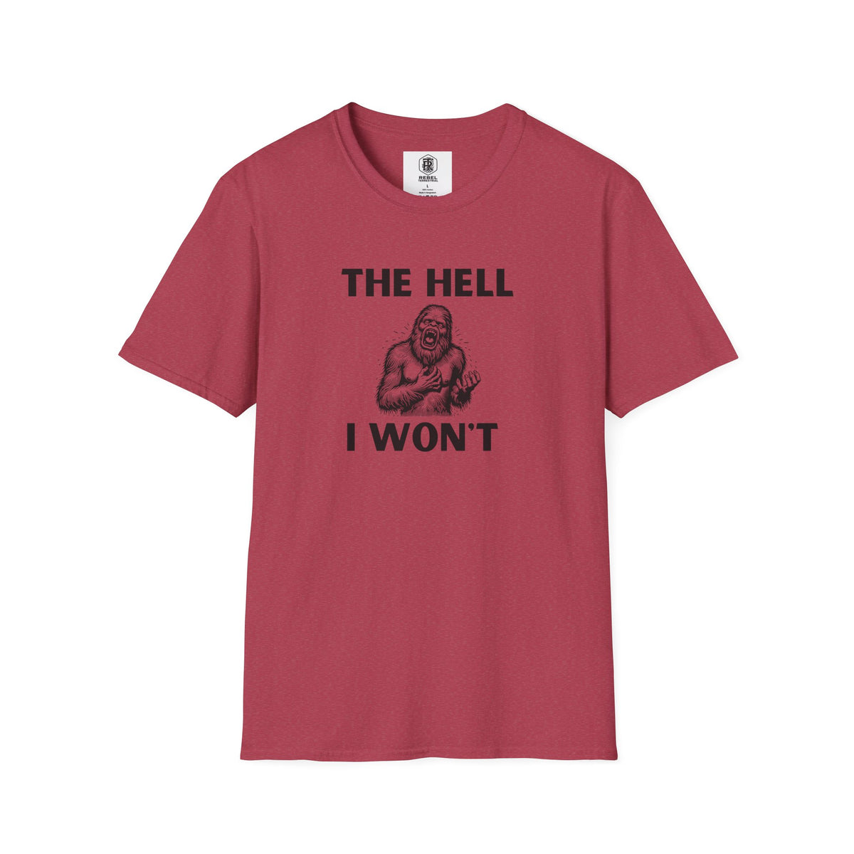 The Hell I Won’t Sasquatch Unisex Softstyle T-Shirt