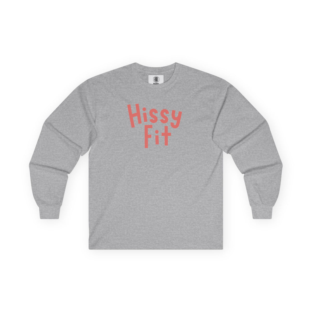 Hissy Fit Long Sleeve Tee – Funny Southern Saying