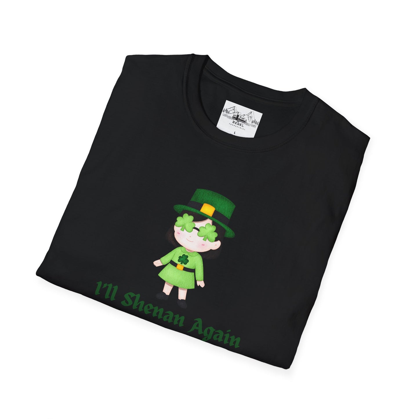 "I'll Shenan Again" St. Patrick's Day Crew Neck Tee