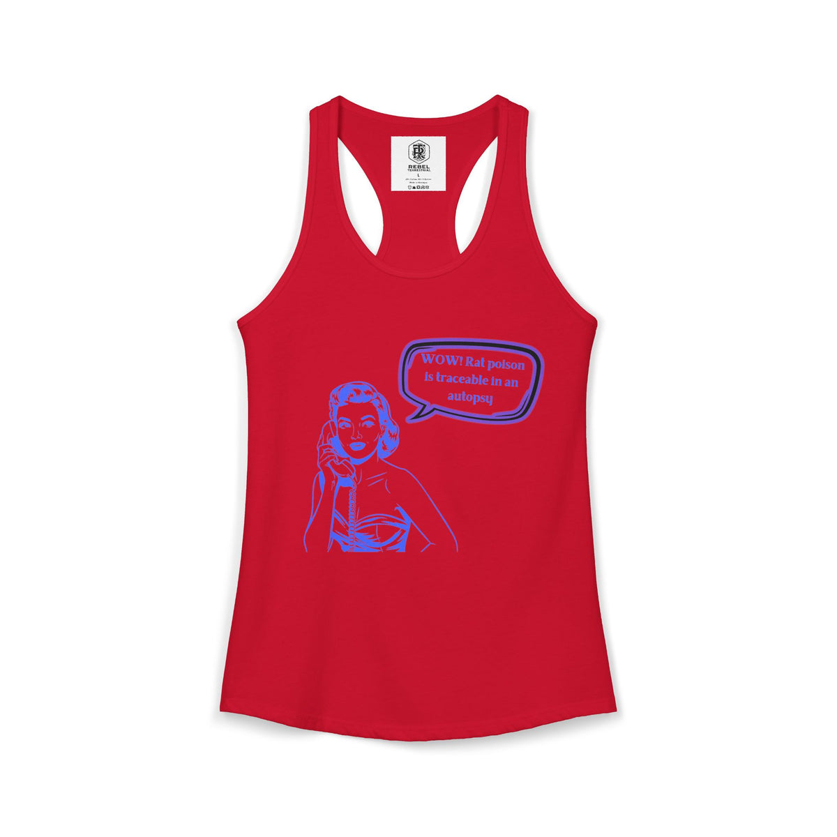 Wow! Rat poison is traceable in an autopsy. – Women’s Racerback Tank
