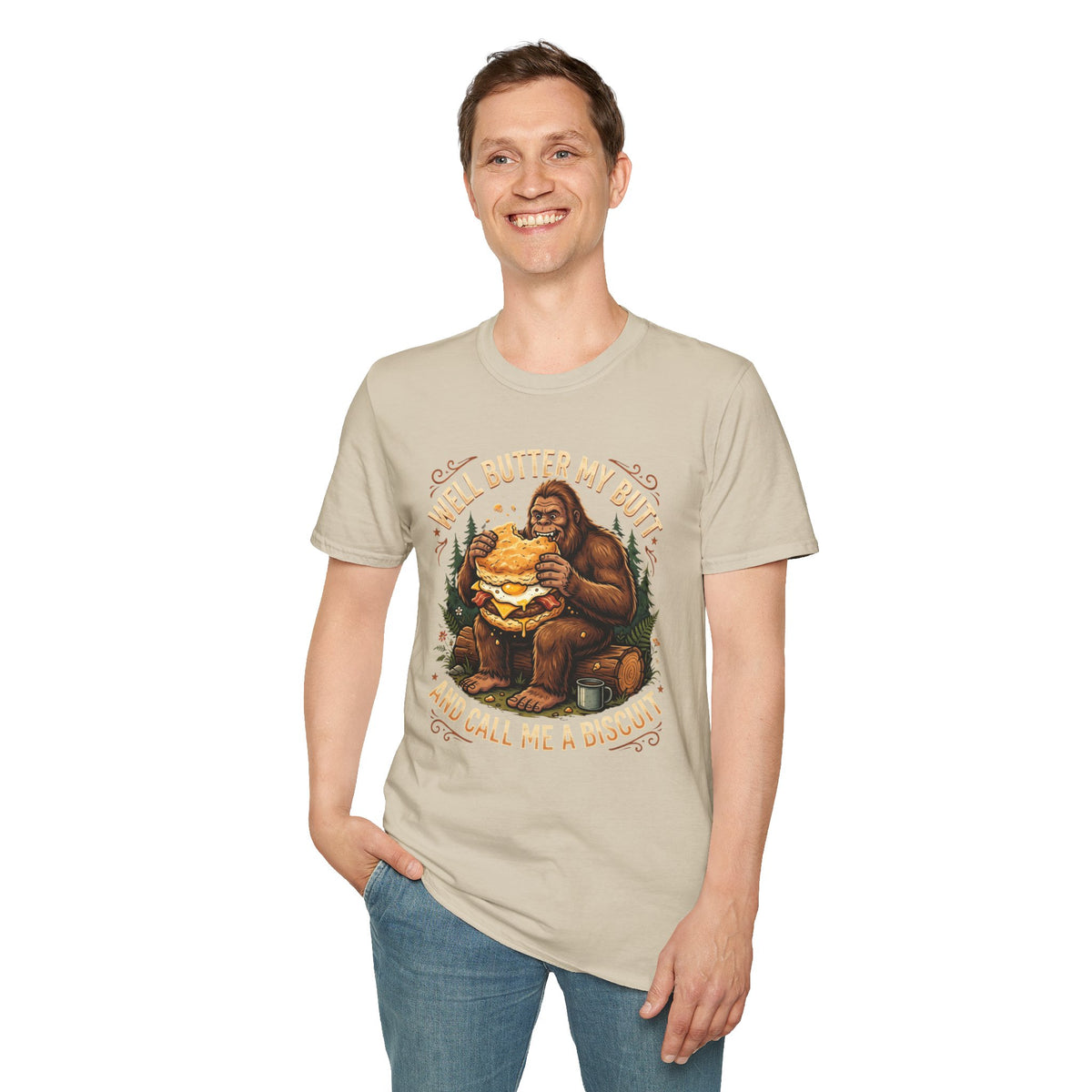 Well Butter My Butt and Call Me a Biscuit Bigfoot T-Shirt