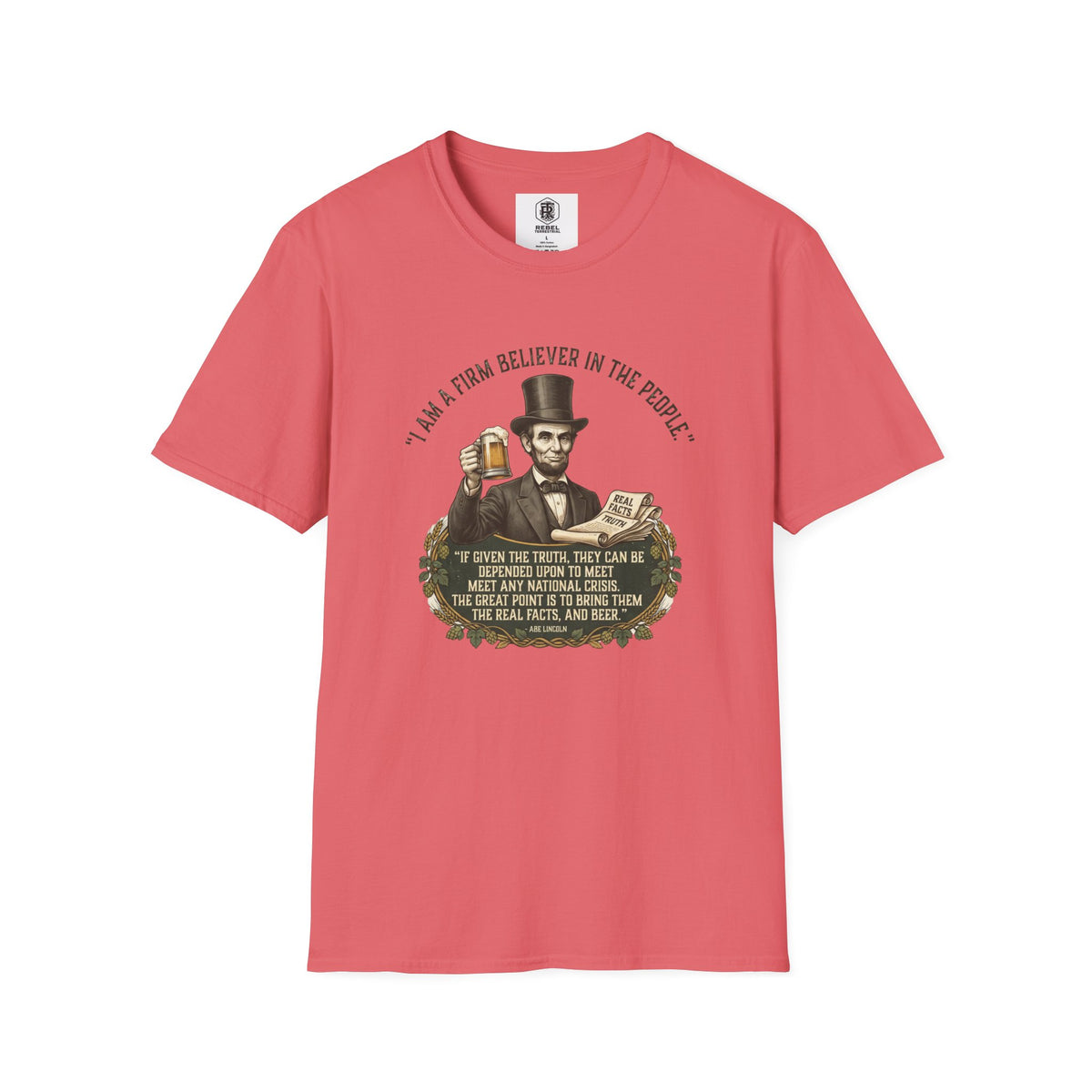Firm Believer in the People... and Beer Lincoln T-Shirt
