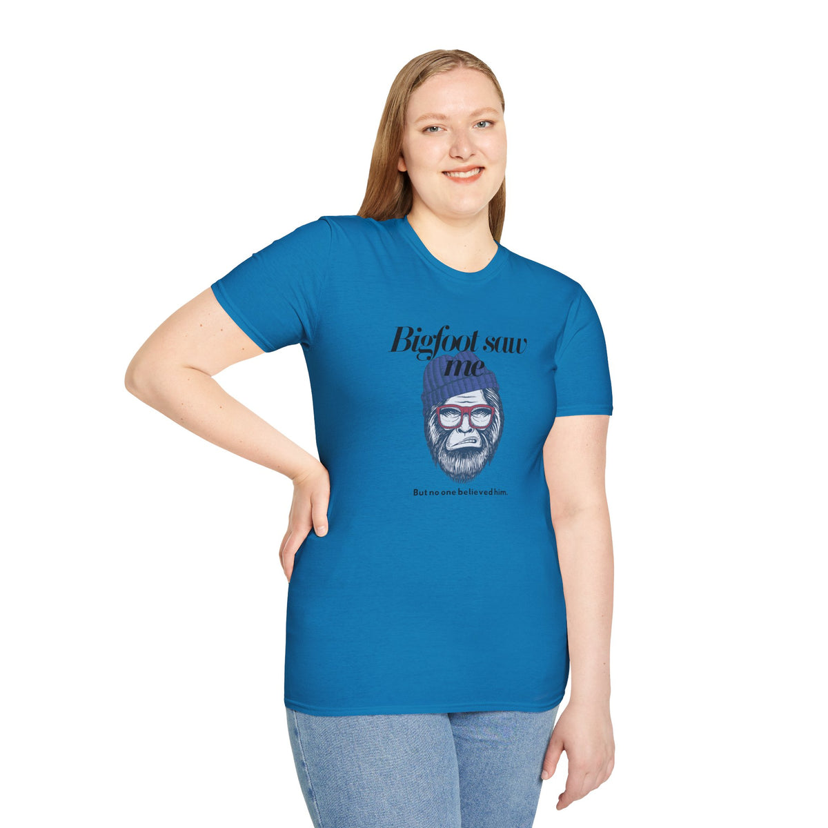 Bigfoot Saw Me But No One Believed Him T-Shirt