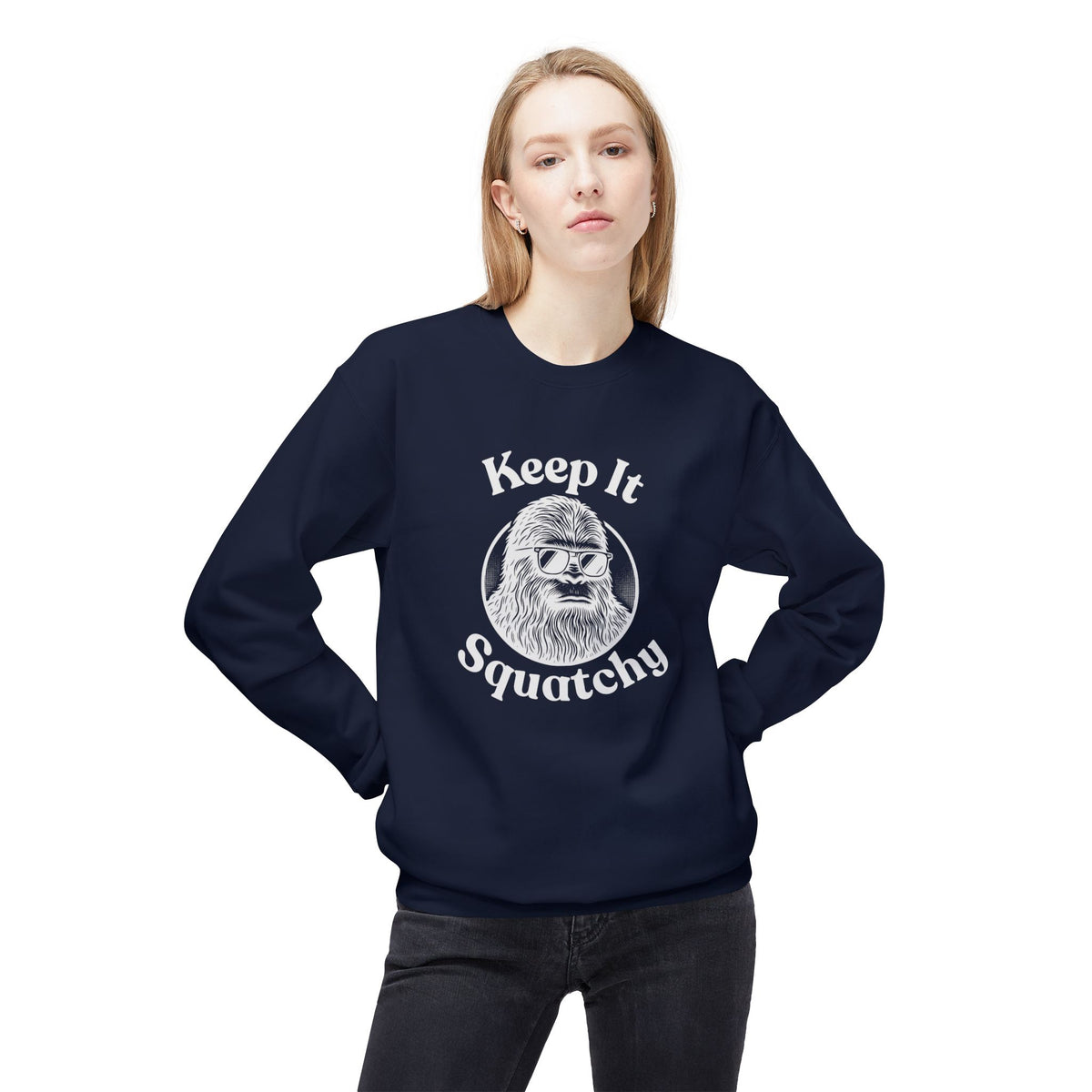 Keep It Squatchy Bigfoot Sweatshirt
