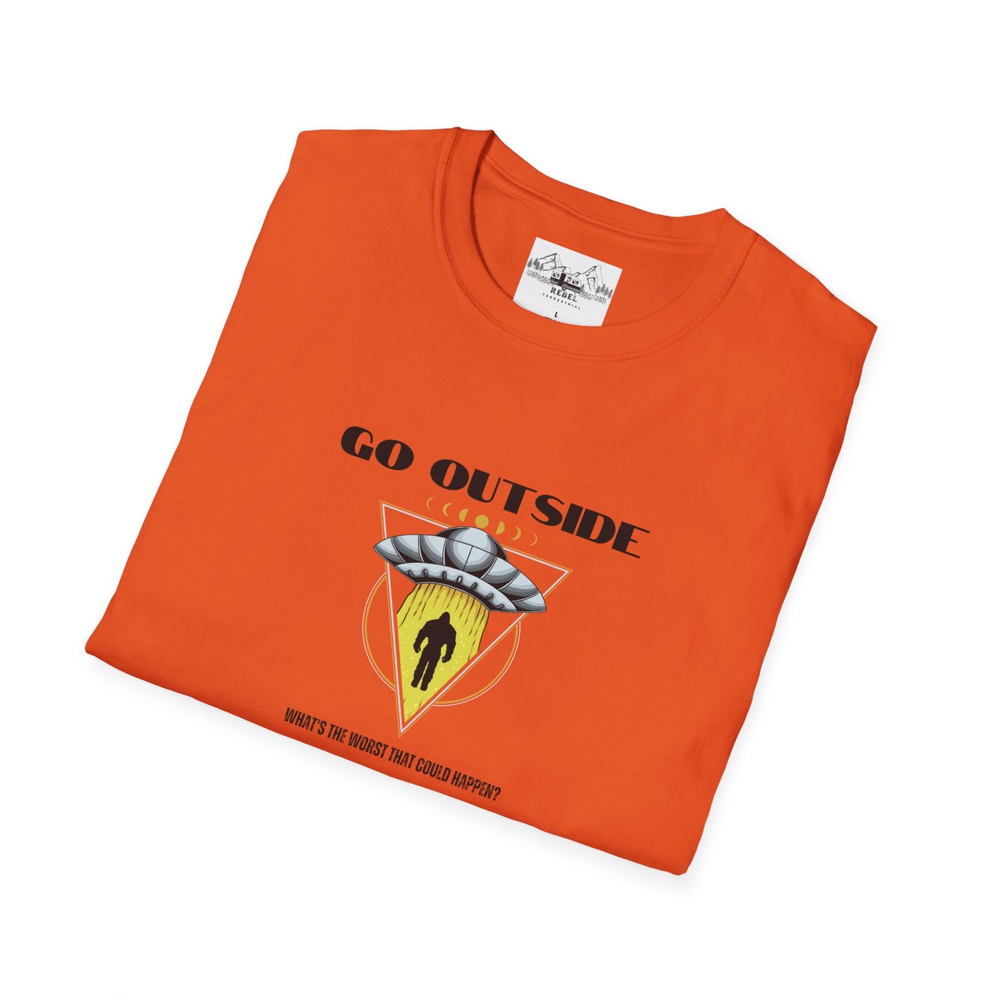 Go Outside — What’s the Worst That Could Happen? | Bigfoot Abduction Unisex Softstyle T-Shirt