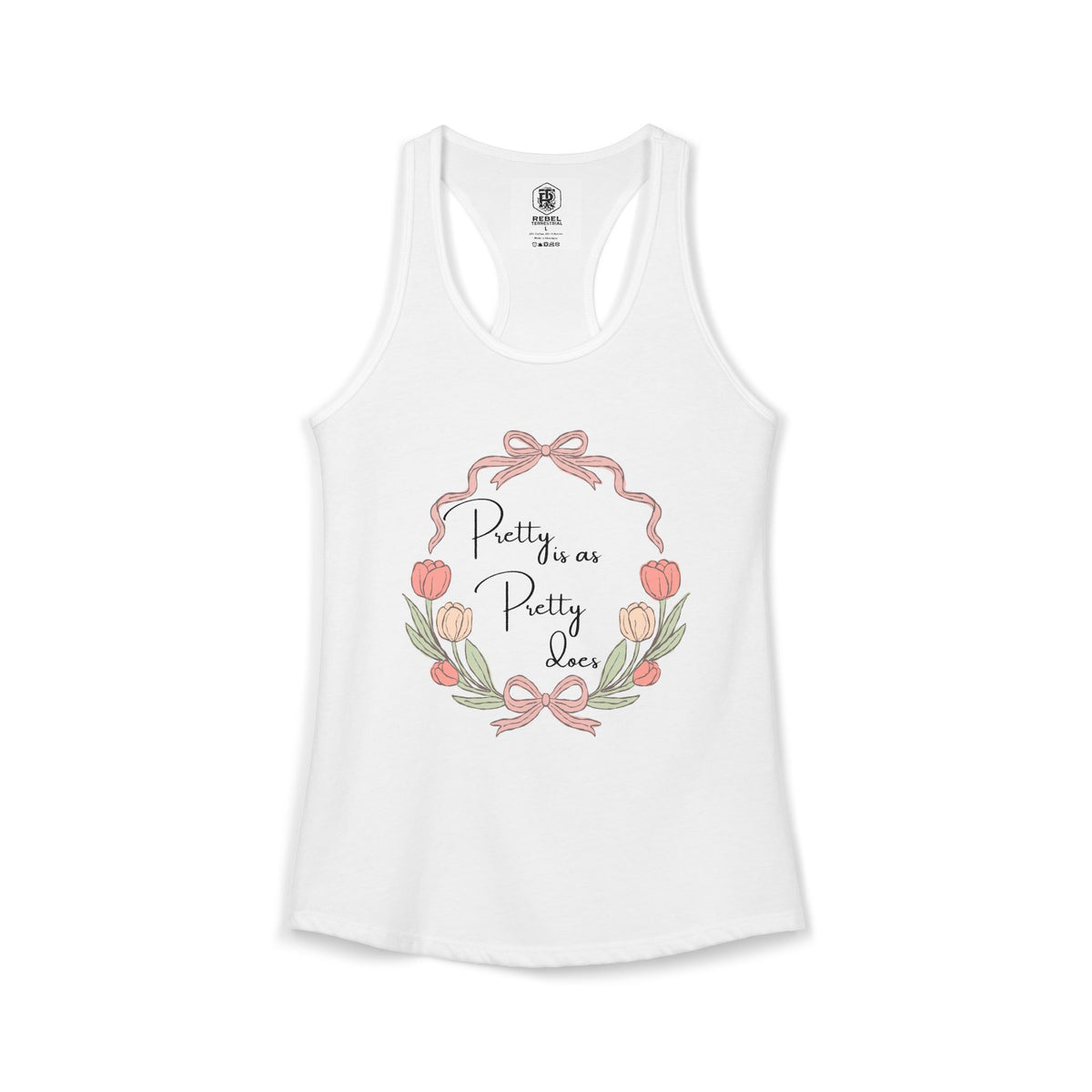 Pretty is as Pretty does Women's Ideal Racerback Tank